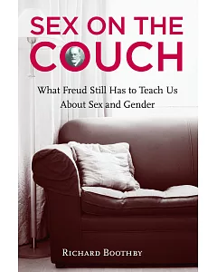 Sex On The Couch: What Freud Still Has To Teach Us About Sex And Gender