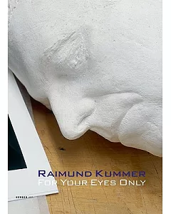 raimund Kummer: For Your Eyes Only; Werke 1978-2009