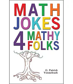 Math Jokes 4 Mathy Folks