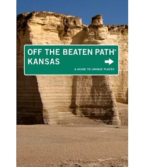 Off the Beaten Path Kansas: A Guide to Unique Places