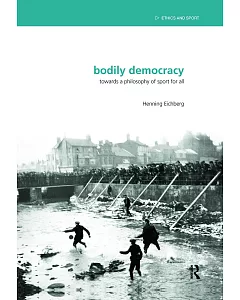 Bodily Democracy: Towards a Philosophy of Sport for All