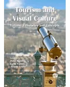 Tourism Visual Culture: Theories and Concepts