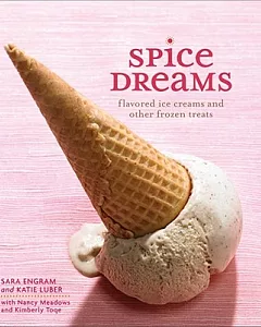 Spice Dreams: Flavored Ice Creams and Other Frozen Treats