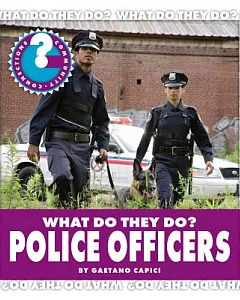 What Do They Do?: Police Officers