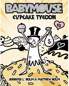 Babymouse 13: Cupcake Tycoon