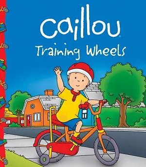 Caillou: Training Wheels