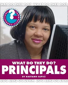 What Do They Do?: Principals