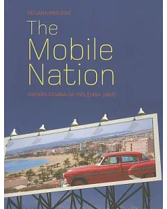 The Mobile Nation: Espana Cambia De Piel, (1954-1964)