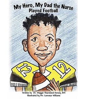 My Hero, My Dad the Nurse Played Football