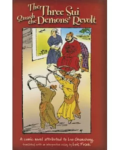 The Three Sui Quash The Demon’s Revolt: A Comic Novel Attributed to luo Guanzhong