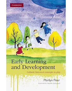 Early Learning and Development: Cultural-historical Concepts in Play