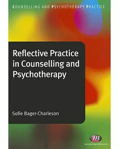 Reflective Practice in Counselling and Psychotherapy