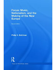 Focus: Music, Nationalism, and the Making of a New Europe