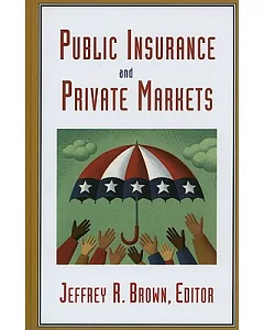 Public Insurance and Private Markets
