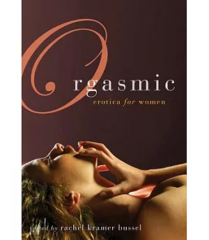 Orgasmic: Erotica for Women