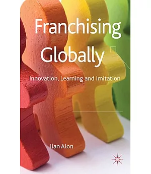 Franchising Globally: Innovation, Learning and Imitation