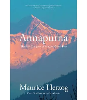 Annapurna: The First Conquest of an 8,000-Meter Peak (26,493 Feet)