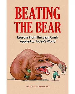 Beating the Bear: Lessons from the 1929 Crash Applied to Today’s World