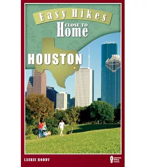 Easy Hikes Close to Home Houston