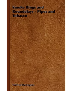 Smoke Rings and Roundelays: Pipes and Tobacco