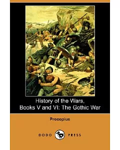 History of the Wars Book V and VI: The Gothic War