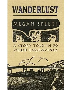 Wanderlust: A Story Told in 50 Wood Engravings
