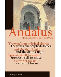 Andalus: Moorish Songs of Love and Wine