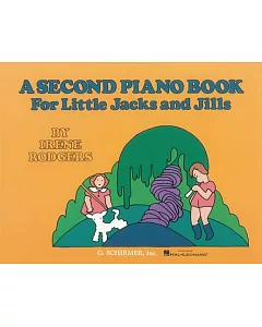 A Second Piano Book for Little Jacks and Jills