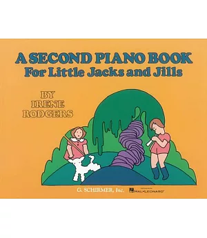 A Second Piano Book for Little Jacks and Jills