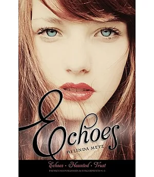 Echoes: Echoes/ Haunted/ Trust