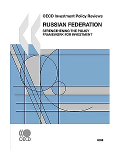 Russian Federation: Strengthening the Policy Framework for Investment