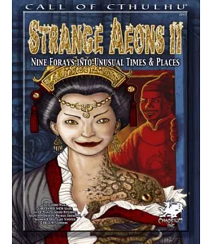 Strange Aeons II: Nine Forays Into Unusual Times & Places