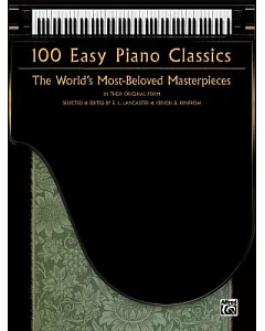 100 Easy Piano Classics: The World’s Most-beloved Masterpieces (Easy Piano)
