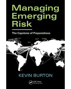 Managing Emerging Risk: The Capstone of Preparedness