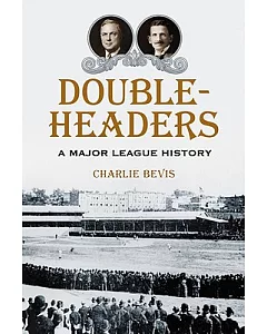 Doubleheaders: A Major League History
