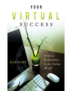 Your Virtual Success: Finding Profitability in an Online World