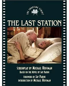 The Last Station: The Shooting Script