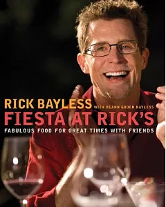 Fiesta at Rick’s: Fabulous Food for Great Times With Friends