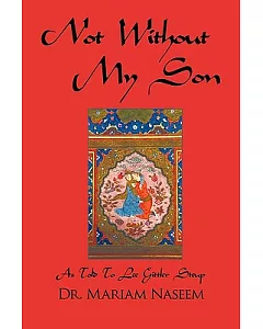 Not Without My Son: As Told to Lee Gittler Steup