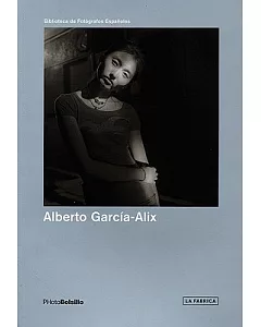 Alberto Garcia-Alix: Disparos en la oscuridad