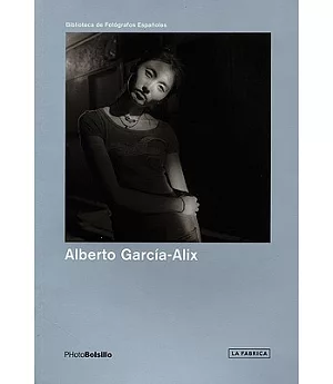 Alberto Garcia-Alix: Disparos en la oscuridad