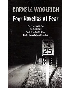 Four Novellas of Fear: Eyes That Watch You/The Night I Died/You’ll Never See Me Again/Murder Always Gathers Momentum