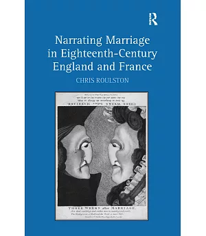 Narrating Marriage in Eighteenth-Century England and France