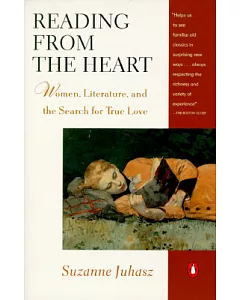 Reading from the Heart: Women, Literature, and the Search for True Love