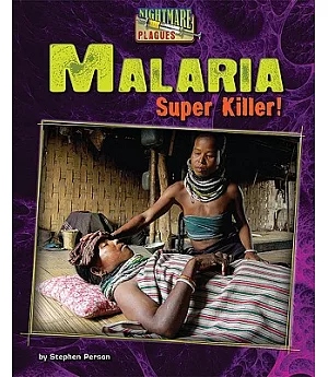 Malaria: Super Killer!