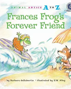 Frances Frog’s Forever Friend