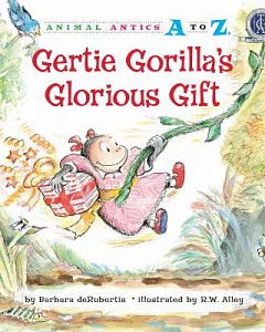 Gertie Gorilla’s Glorious Gift
