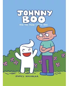 Johnny Boo and the Mean Little Boy