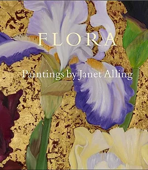 Flora: Paintings by Janet Alling