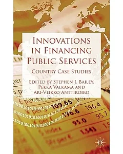 Innovations in Financing Public Services: Country Case Studies